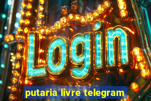 putaria livre telegram